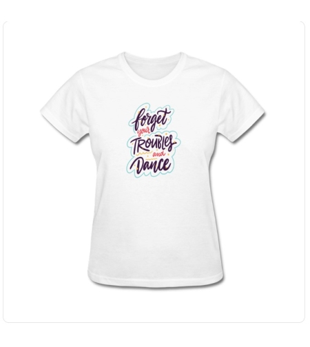 LOVELA טי שירט לנשים | Forget your troubles