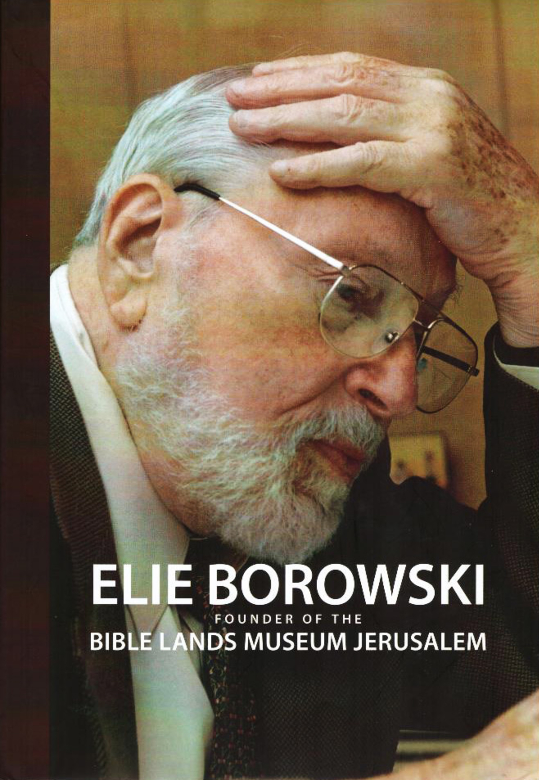 Elie Borowski - Founder of the Bible Land Museum Jerusalem