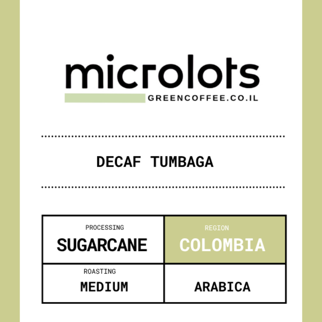 פולי קפה קולומביה- נטול קופאין DECAF Tumbaga Sugarcane ( 1 ק