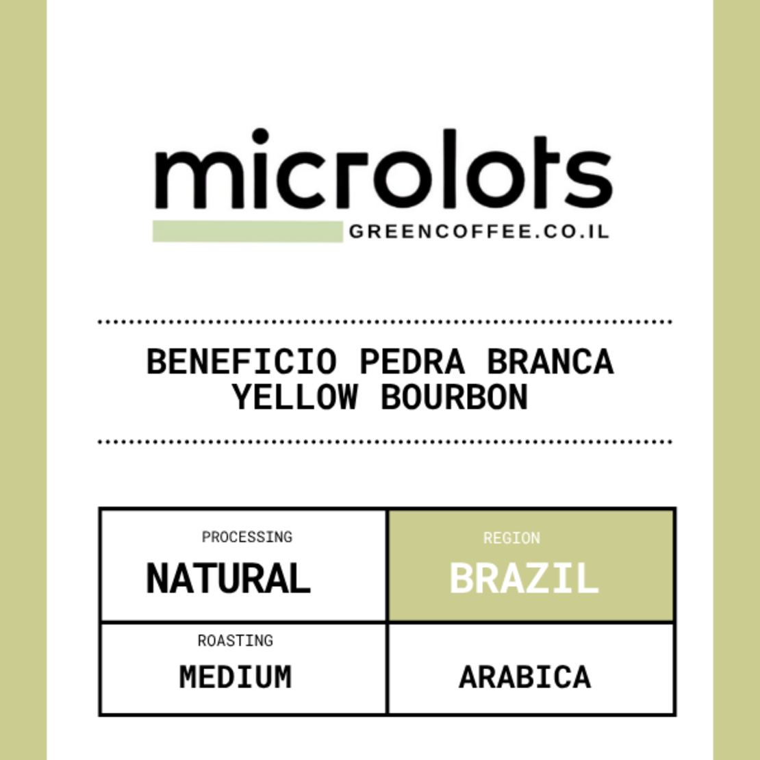 פולי קפה ברזיל - Beneficio Pedra Branca Yellow Bourbon Fermentation Natural ( 1 ק
