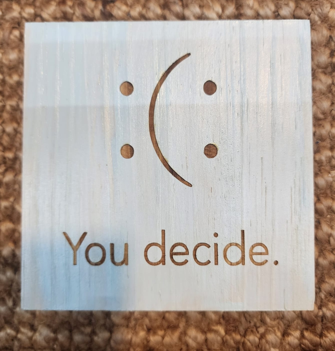 שלט השראה מעץ בעבודת יד - YOU DECIDE