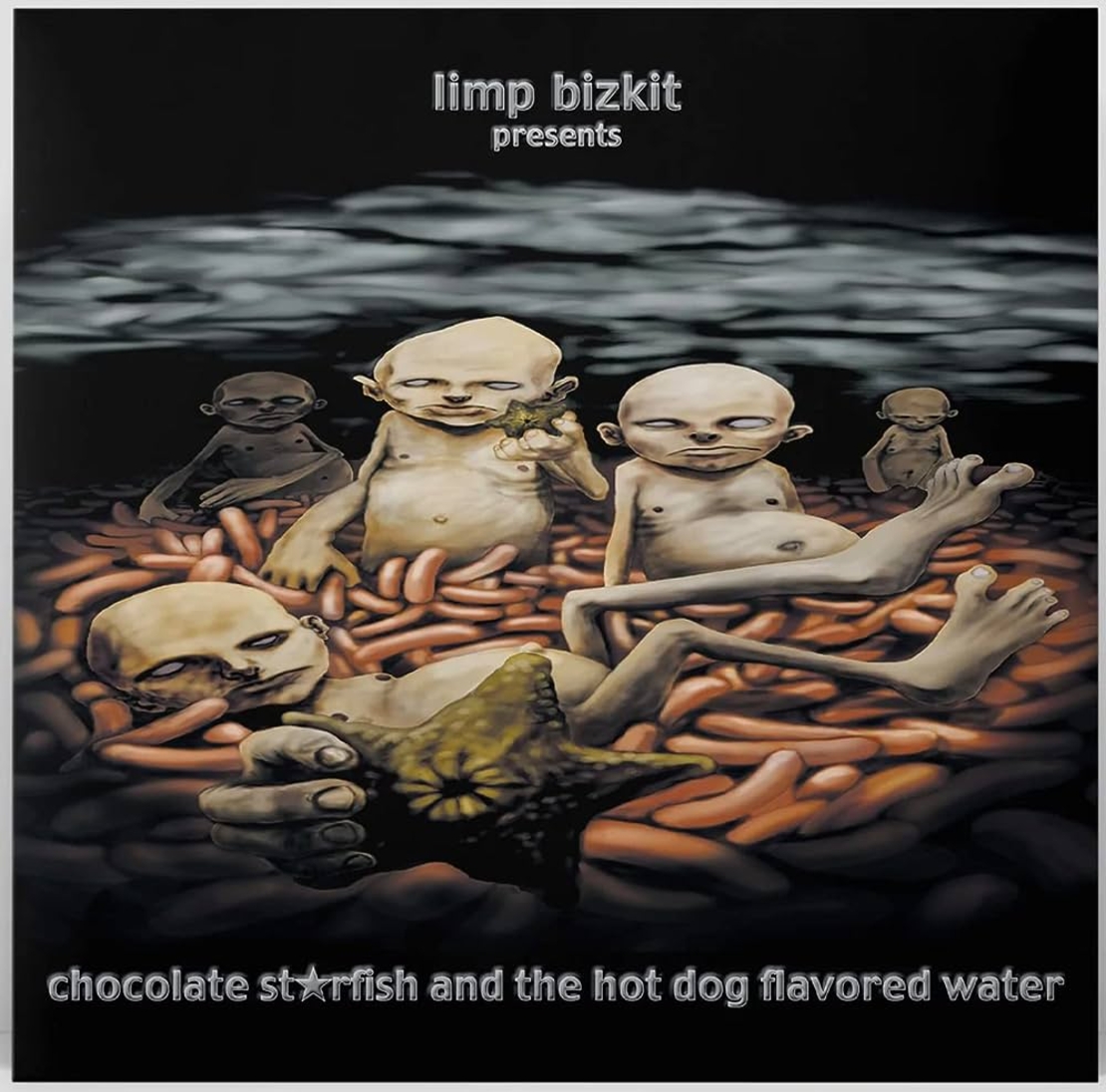 Limp Bizkit - Chocolate starfish and and the hot dog flavored water