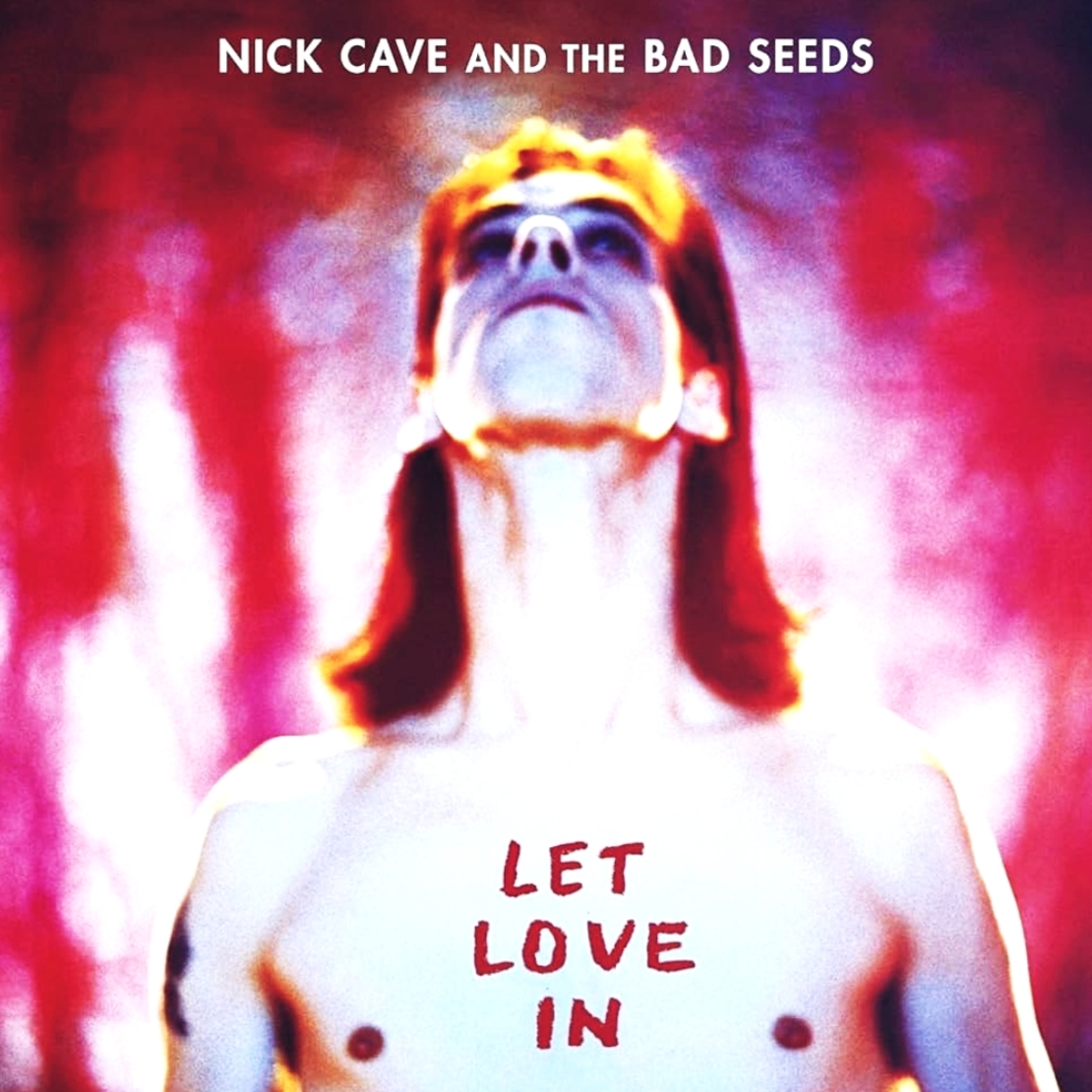 Nick Cave - Let Love In