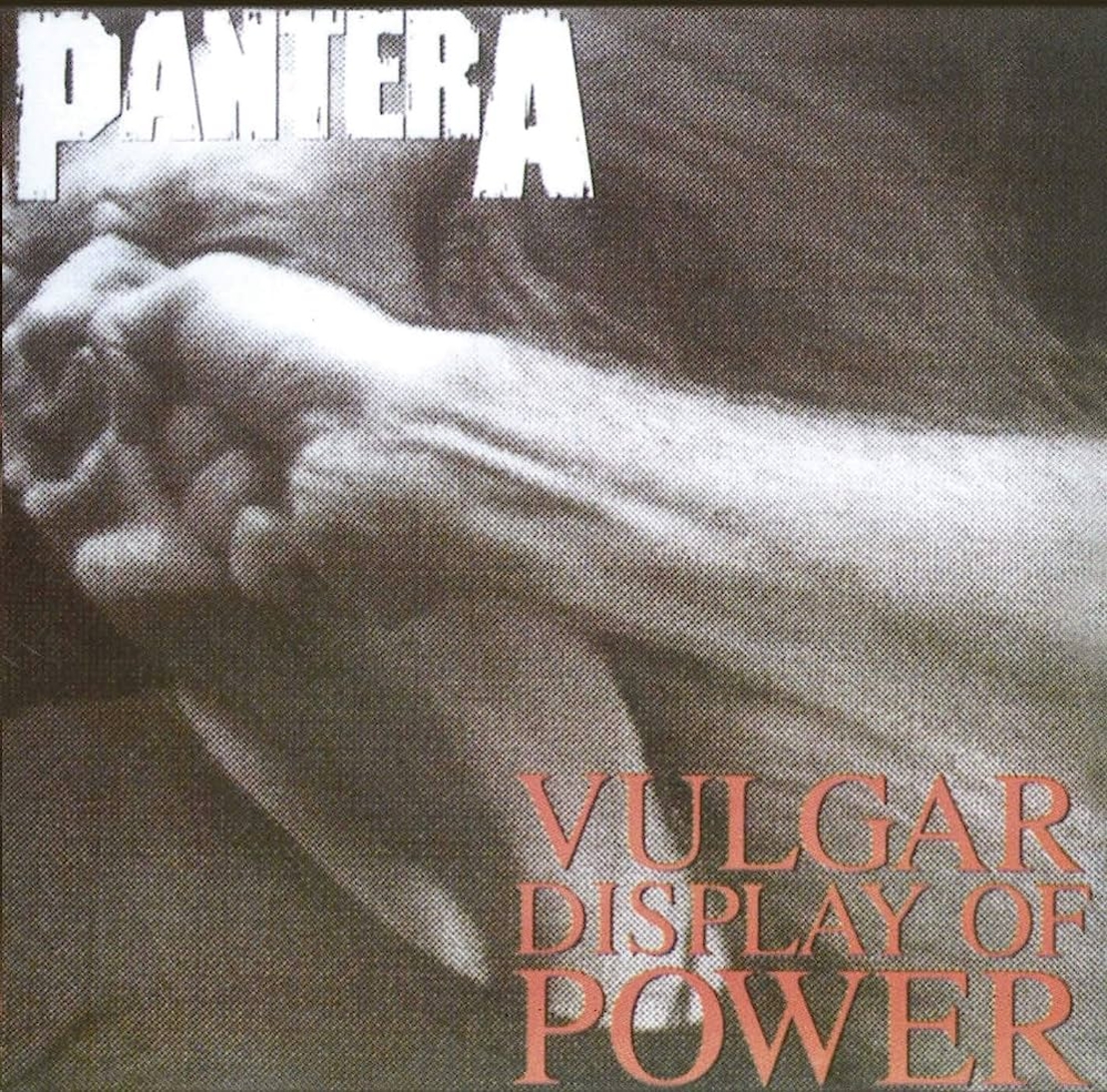 Pantera - Vulgar Display Of Power