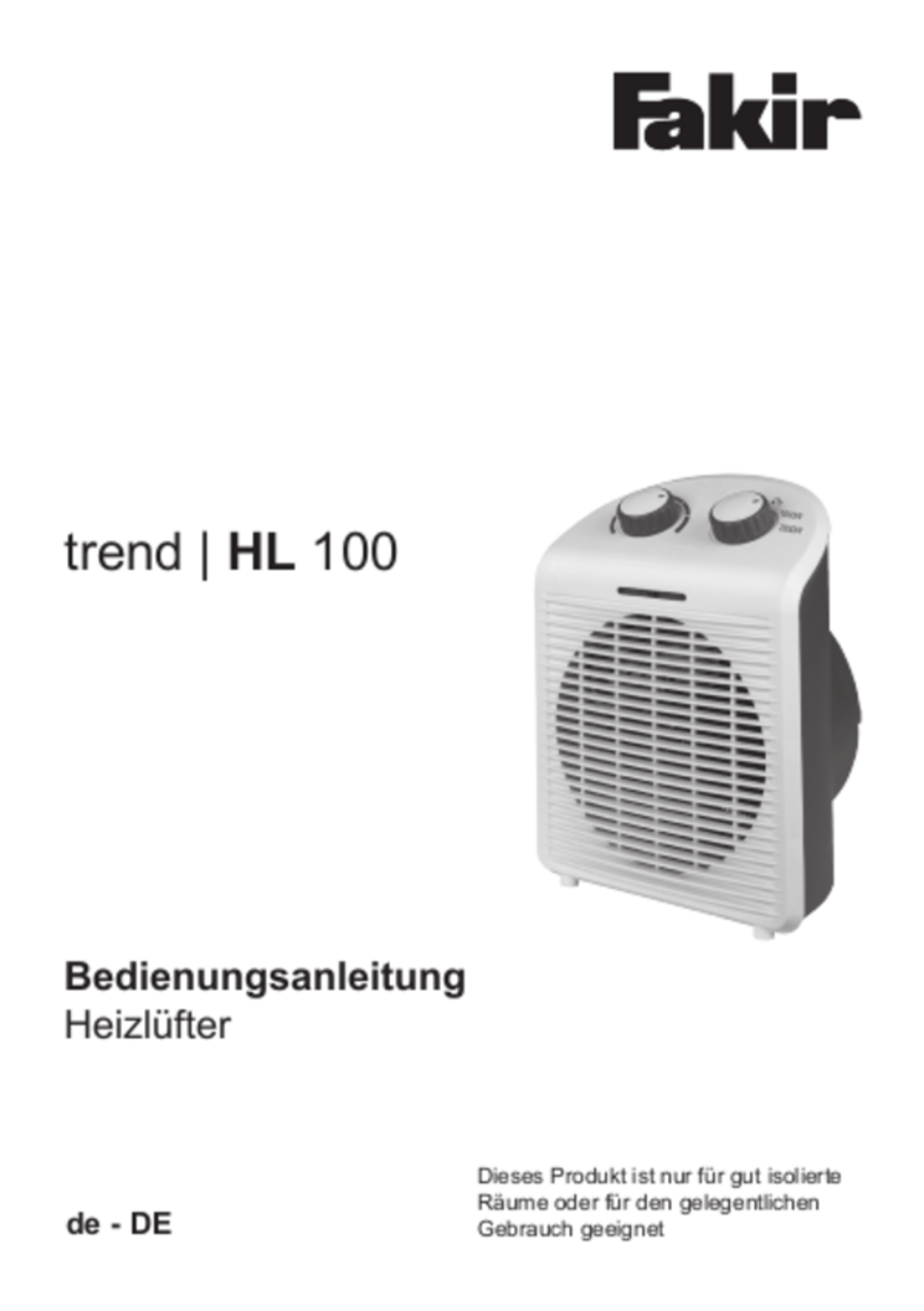 מפזר חום לבית ולחדרי אמבטיה דגם FAN HEATER HL 100 WHITE פאקיר FAKIR