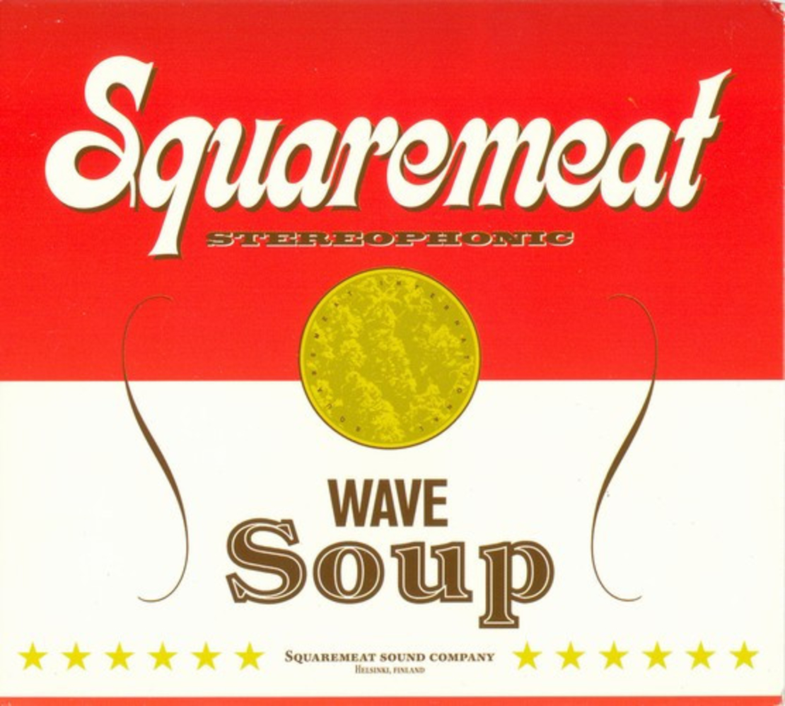 Squaremeat – Wave Soup
