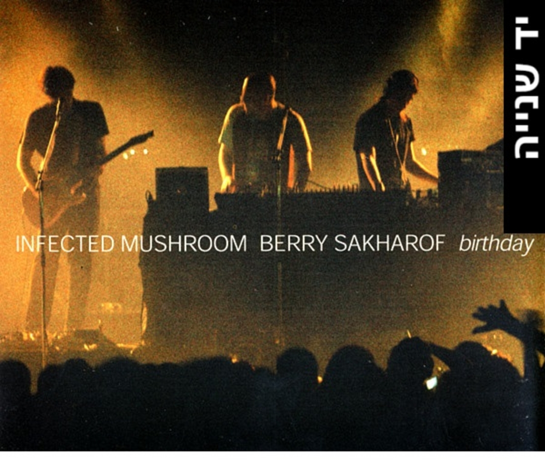 Infected Mushroom / Berry Sakharof – Birthday