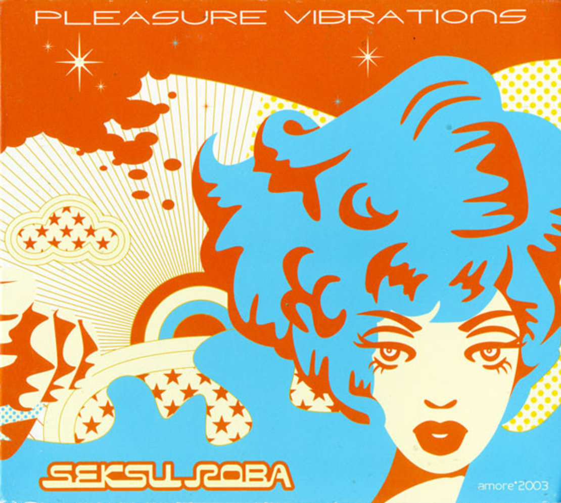 Seksu Roba – Pleasure Vibrations