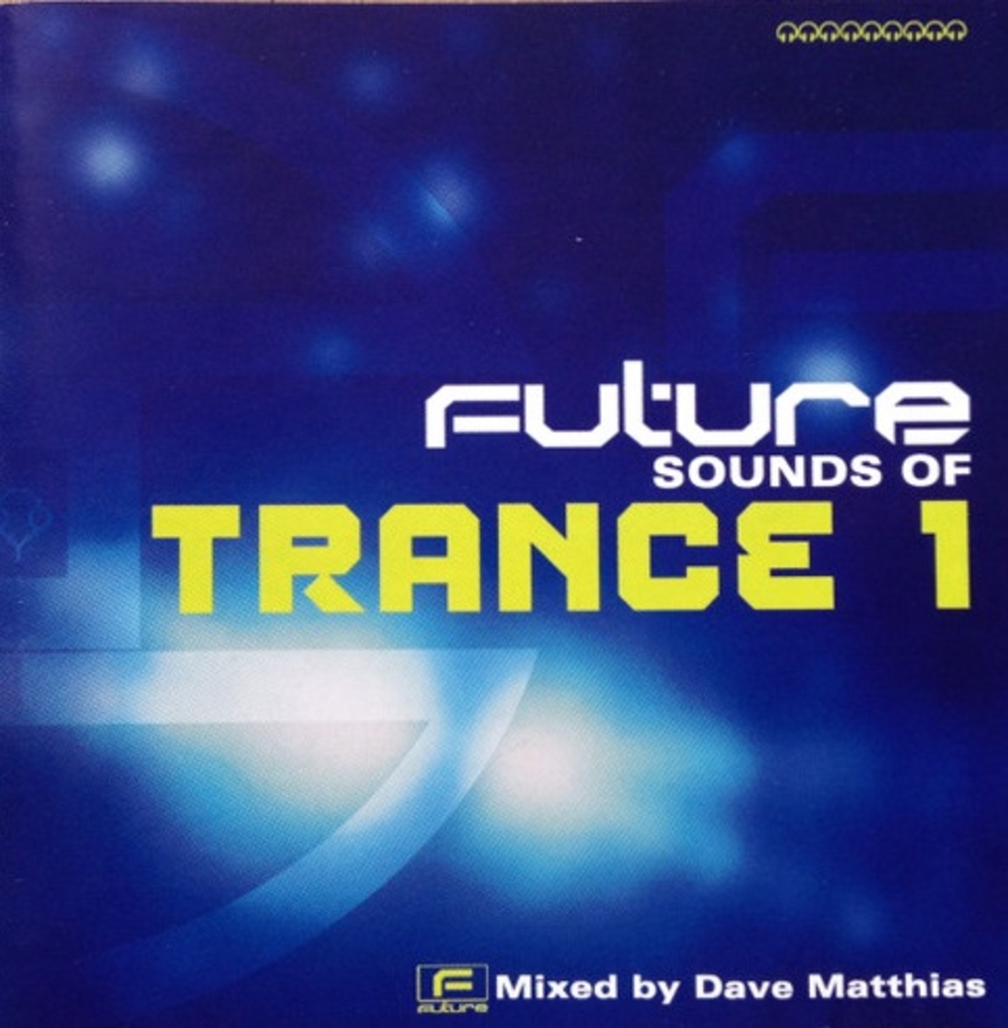 Dave Matthias – Future Sounds Of Trance 1