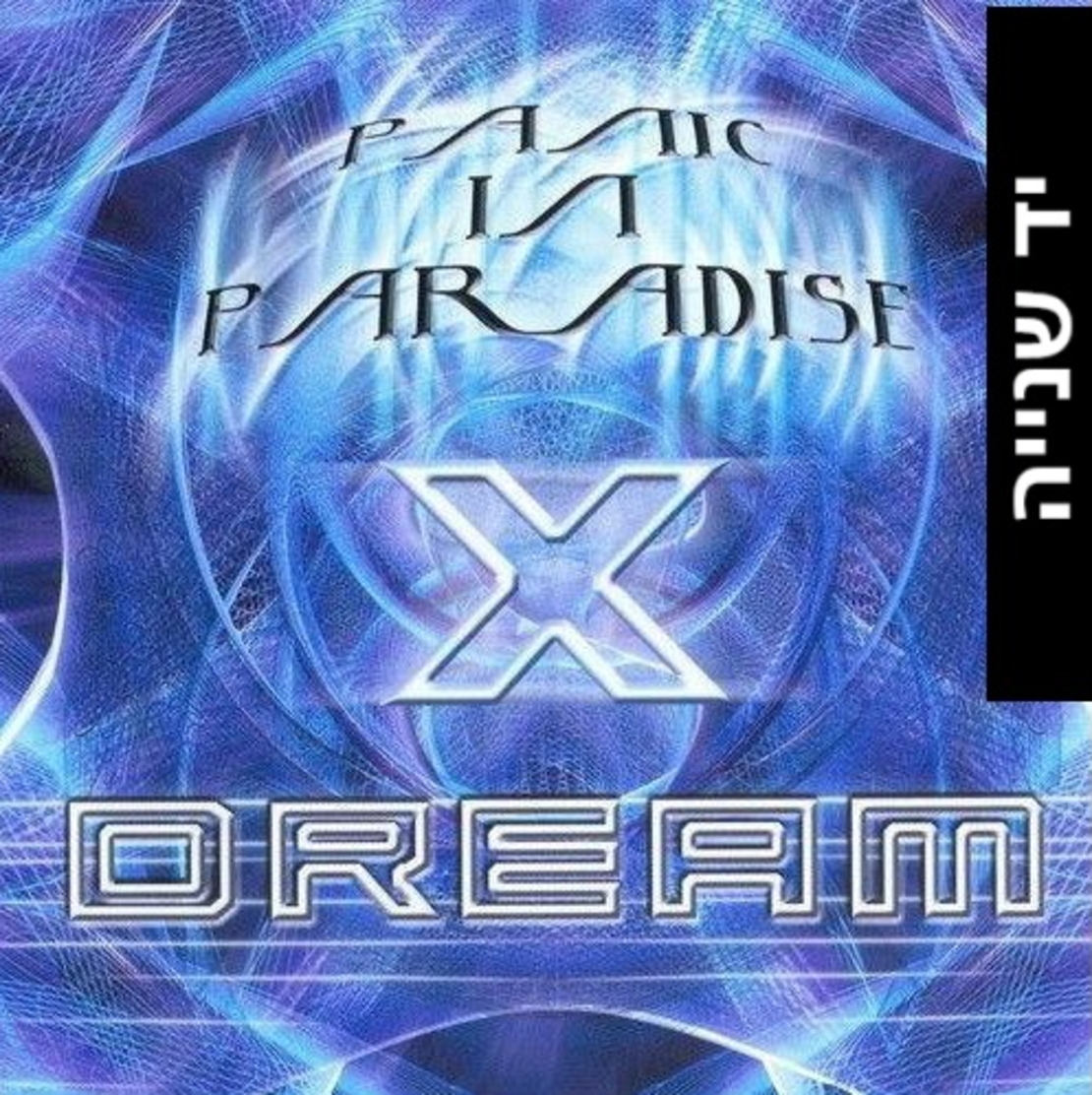 X Dream– Panic In Paradise