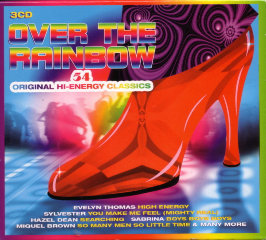 Over The Rainbow (54 Original Hi-Energy Classics)