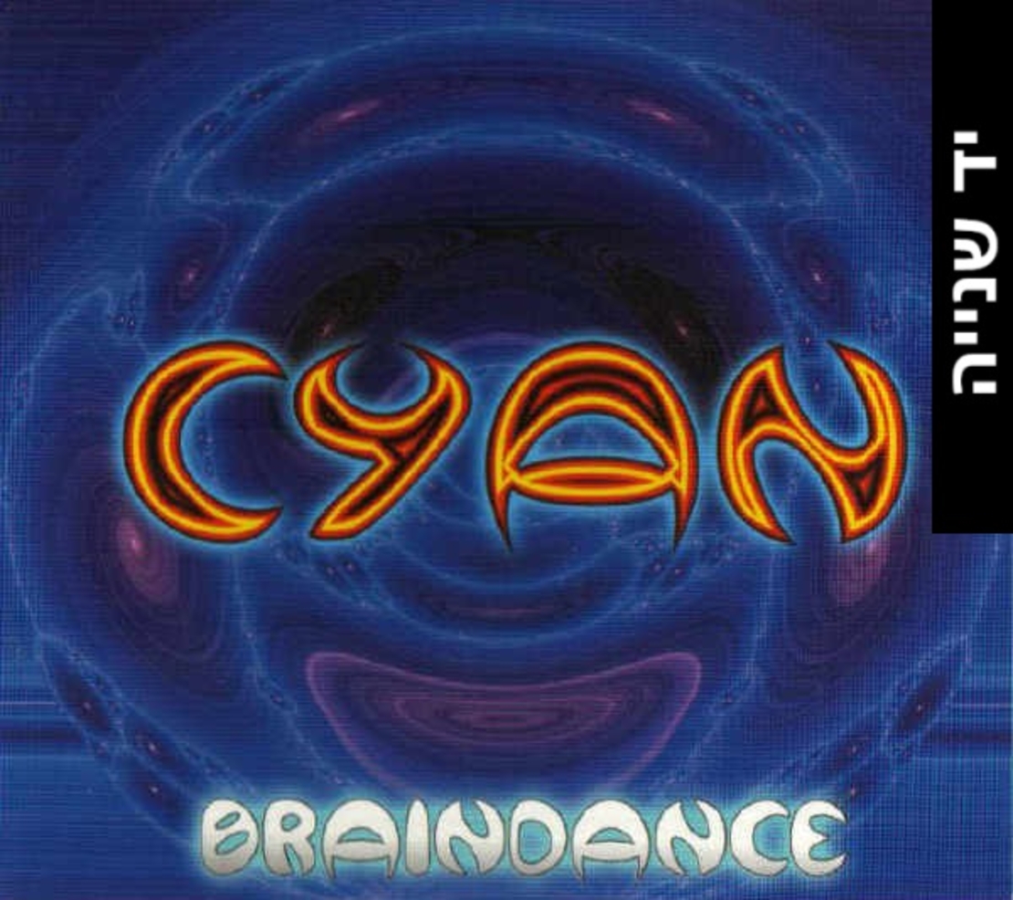 Cyan – Braindance