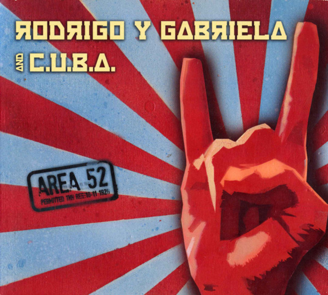 Rodrigo Y Gabriela And C.U.B.A.– Area 52