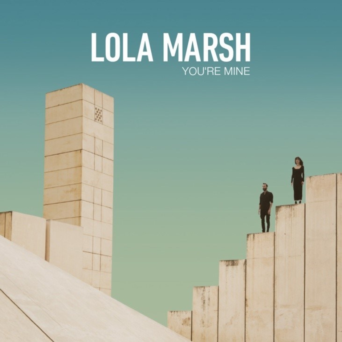 LOLA MARSH- You're Mine