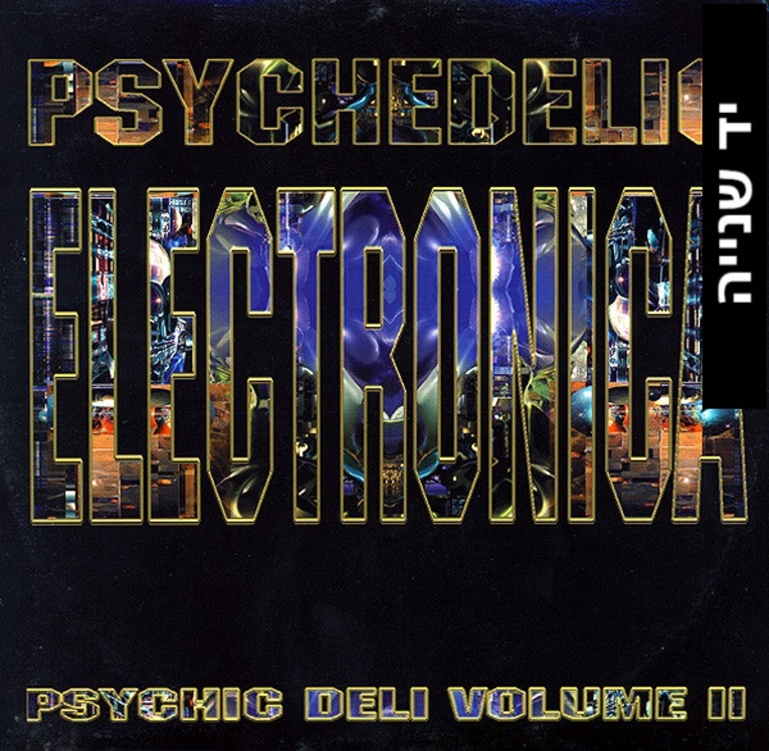 Various – Psychedelic Electronica (Psychic Deli Volume II)