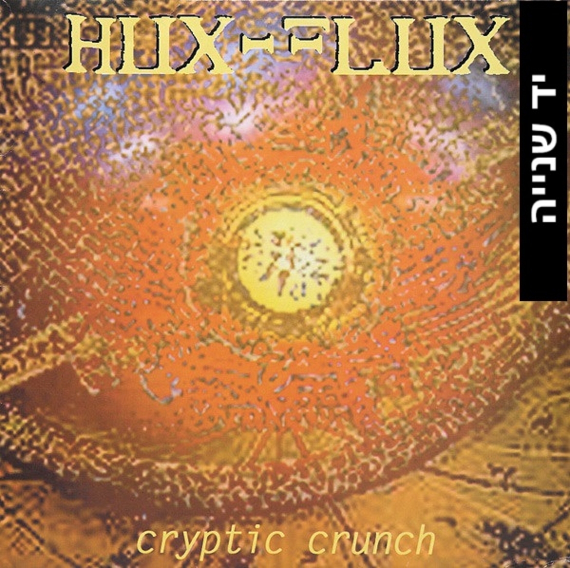 Hux Flux ‎– Cryptic Crunch