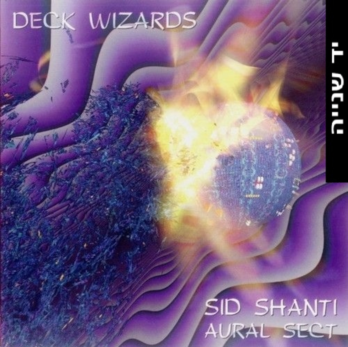 Sid Shanti – Deck Wizards - Aural Sect