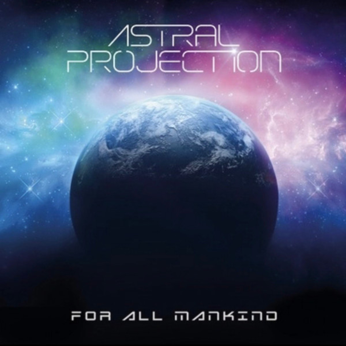 Astral Projection – For All Mankind