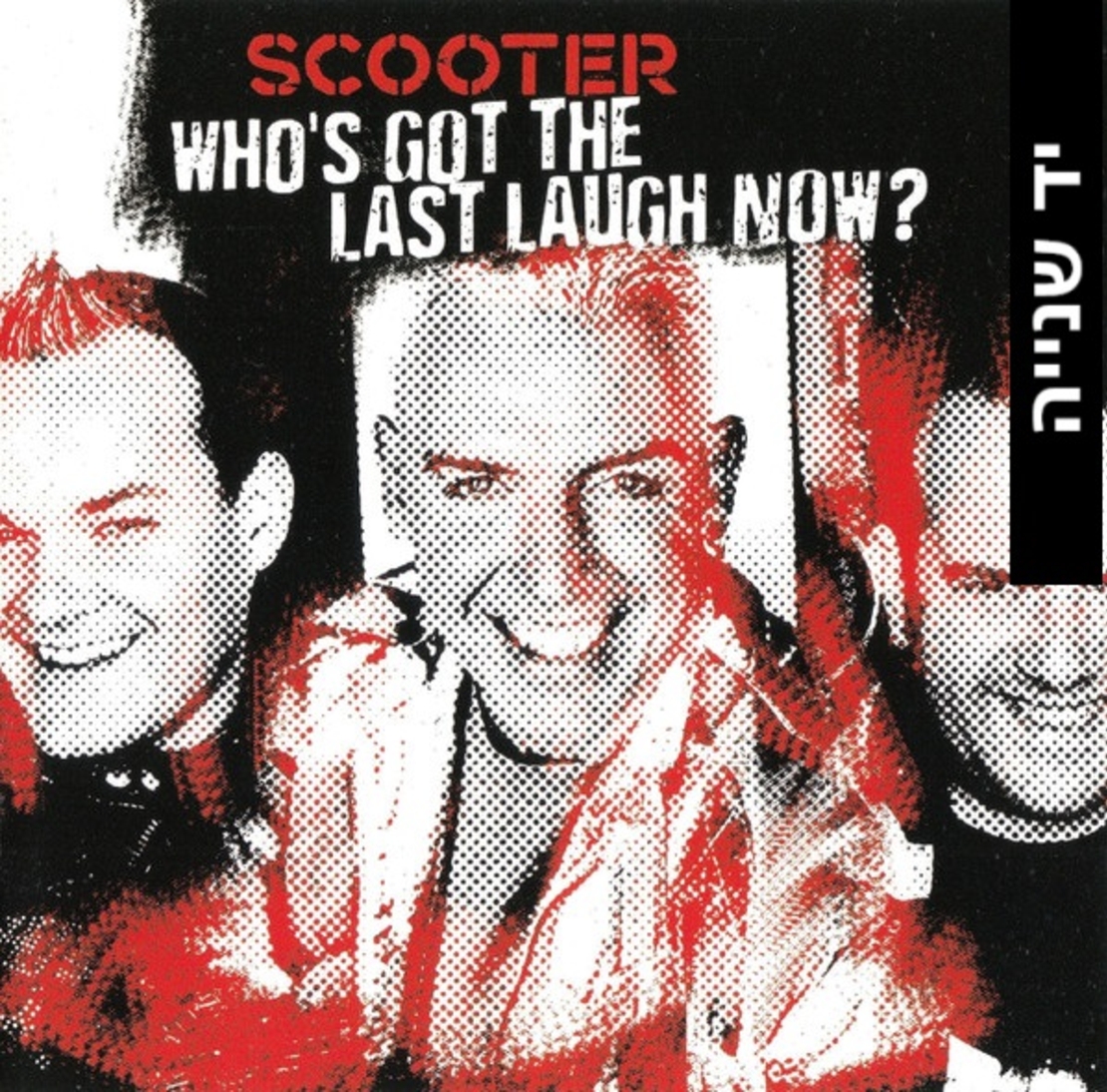 Scooter – Who's Got The Last Laugh Now?